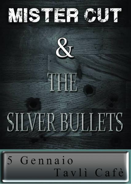 MrCut & The SilverBullets