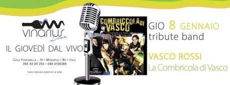 Giovedi 8 Gennaio sul palco del Vinarius "la Combriccola di Vasco" live