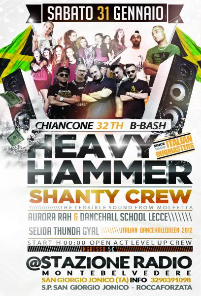 Sabato 31 Gennaio Chiancone 32th b- Bash ls Heavy Hammer Shanty Crew Aurorah & Dancehall School