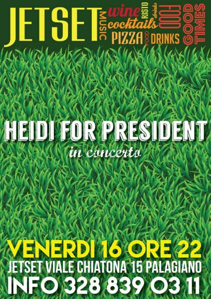 Heidi For President in concerto Jetset