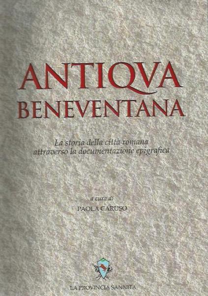 Presentazione del volume "Antiqua Beneventana" di Paola Caruso