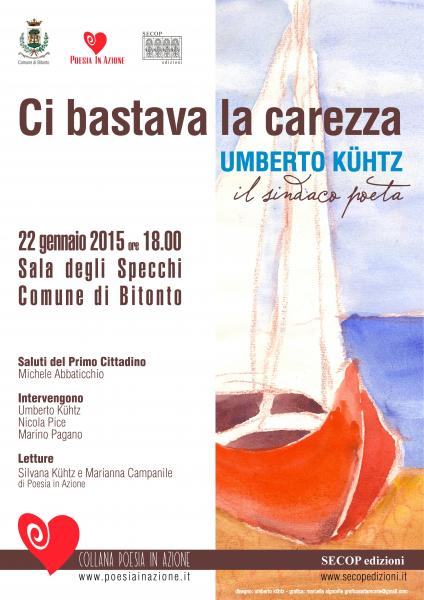 CI BASTAVA LA CAREZZA Umberto Kuhtz il sindaco poeta