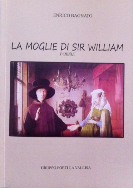 "LA MOGLIE DI SIR WILLIAMS" di Enrico Bagnato - Letture di Floriana Uva