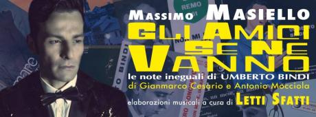 GLI AMICI SE NE VANNO - Le note ineguali di Umberto Bindi