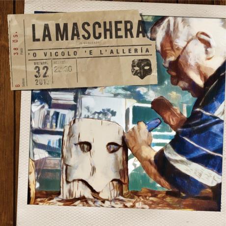 La Maschera - 'O vicolo 'e l'alleria Live