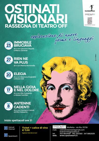 OSTINATI VISIONARI  rassegna di teatro off - IMMOBILE BRUCIAVA