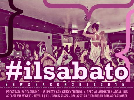 E' Sabato, la festa dell'Area51. Si mangia con l'Area Cucine, si balla con Stiky&Friends