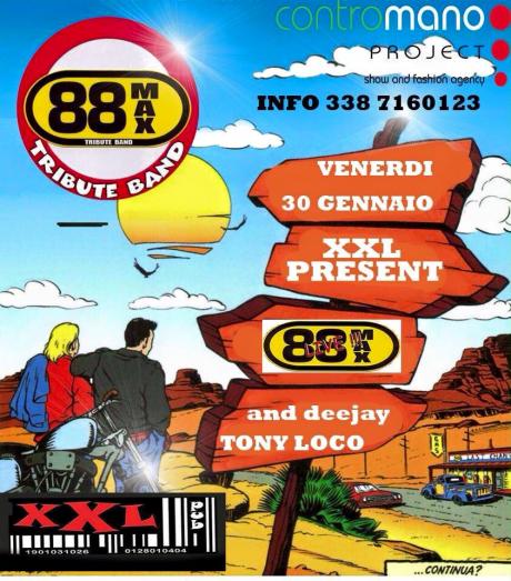 Xxl Venerdi 30 88max + Festa Italiana con Tony Loco