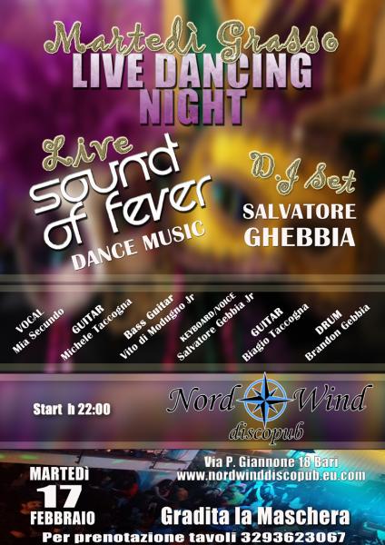 **Martedi' Grasso** con i SOUND OF FEVER & D.J Set al Nordwind discopub