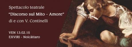 "Discorso sul Mito #Amore" di e con V.Continelli
