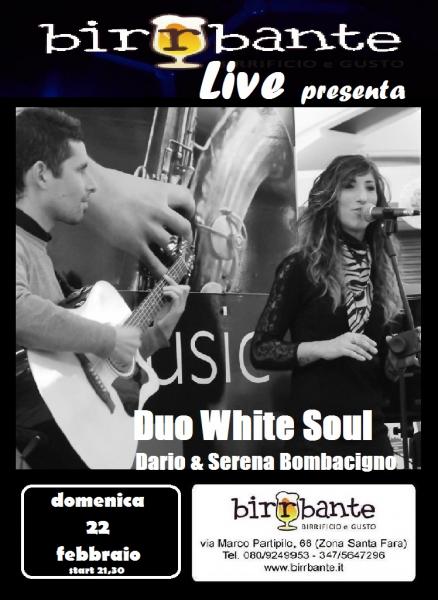 Birrbante Presenta: "Duo White Soul" Domenica 22 Febbraio 2015