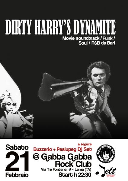 Sabato 21 febbraio Dirty Harry's Dynamite live + Dj Set @ Gabba Gabba Rock Club Taranto