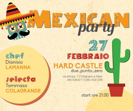 Mexican party all'Hard Castle 2.0