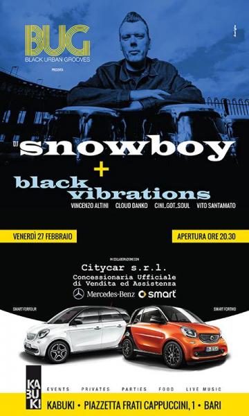 BUG pres SNOWBOY + BLACK VIBRATIONS venerdì 27/02 @KABUKI