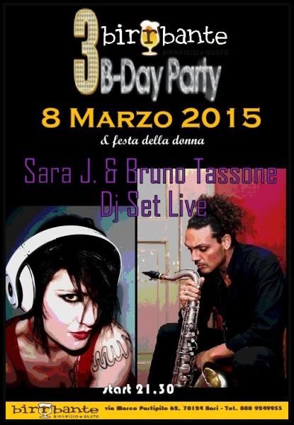 3° B-DAY PARTY & festa della donna DJ SET LIVE: SARA J & BRUNO TASSONE