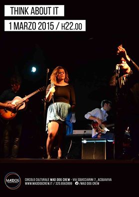 Think About It - Live in concerto al Circolo Culturale Mad Dog Crew