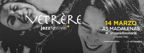 Vetrere Jazz Festival Plus | AS MADALENAS