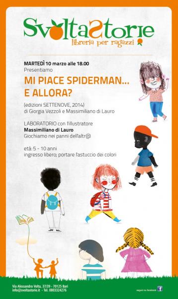 Giochiamo nei panni dell'altr@. Presentazione di MI PIACE SPIDERMAN....e allora?