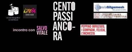 CENTO PASSI ANCORA - incontro con Salvo Vitale