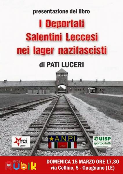 Presentazione del libro "I Deportati Salentini Leccesi nei lager nazifascisti" di Pati Luceri