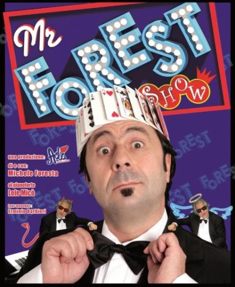 Mr. Forest Show