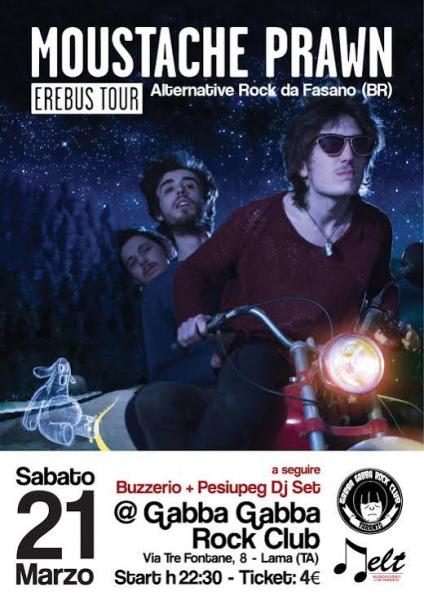 Sabato 21 marzo Moustache Prawn live Alternative Rock (Tour di presentazione album EREBUS) + Dj Set