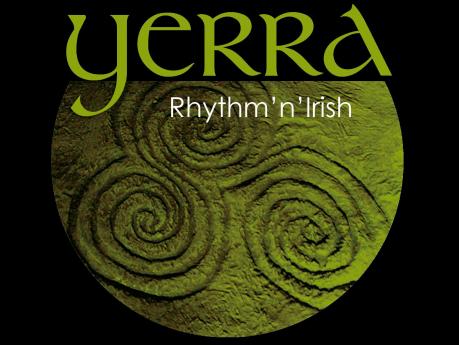 Yerra (Rhythm'n Irish) live