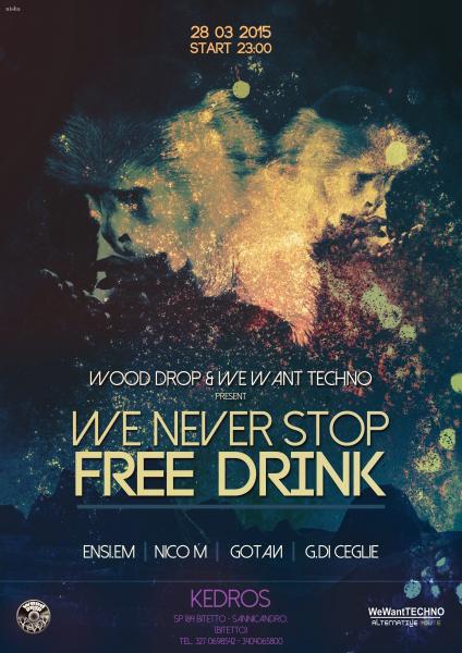 We Never Stop "FREE DRINK"