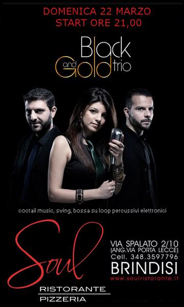 Black And Gold Trio live al Soul Ristorante