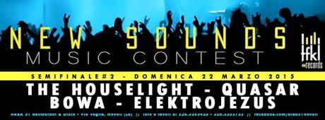 Seconda semifinale di "New Sounds": sul palco Bowa, Quasar, Elektrojezus e The Houselight