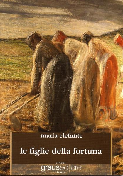 Al 26th Art Amodio“Le figlie della fortuna” di Maria Elefante: una saga al femminile in terra campana