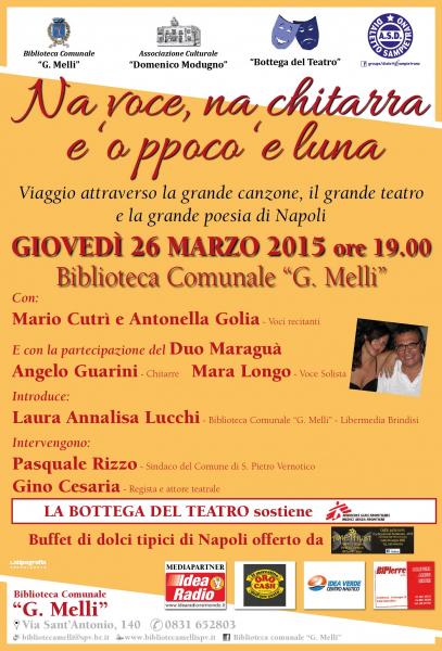 Na voce, na chitarra e 'o ppoco 'e luna: viaggio attraverso la grande canzone, il grande teatro e la grande poesia di Napoli