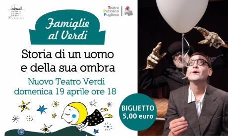 Famiglie al Verdi: Storia di un uomo e della sua ombra