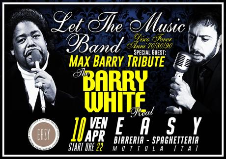 Easy Live Presenta: "Max Barry & Let The Music Band" Venerdi 10 Aprile 2015