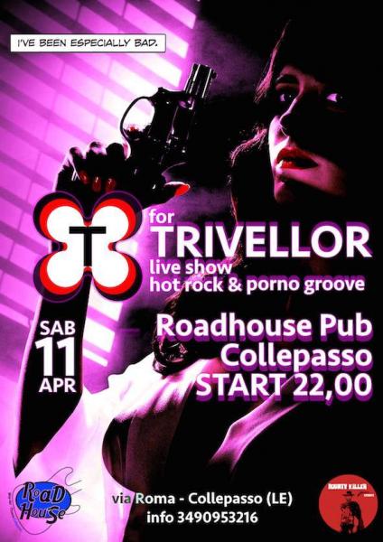 T FOR TRIVELLOR - live at RoadHouse PUB, Collepasso, LE