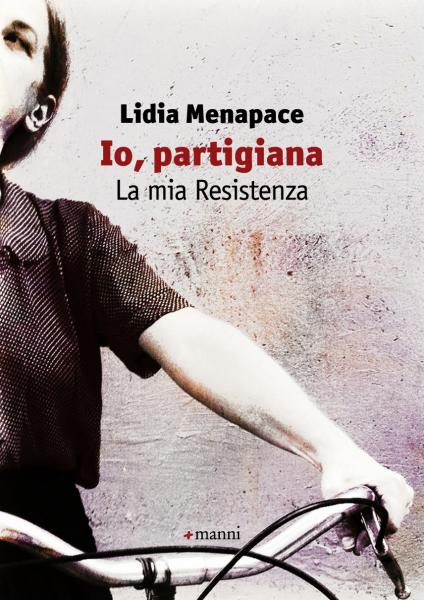 Incontri con Lidia Menapace per il 70° anniversario Resistenza e Guerra di Liberazione