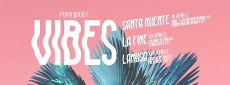 (only good) VIBES presenta LAFINE live