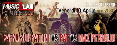 MusicLab 2.0 Contest: Kafka Sui Pattini vs Pat vs Max Petrolio