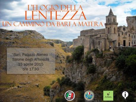 "L'elogio della lentezza.  Un cammino da Bari a Matera"