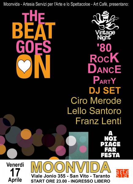The beat goes on! Party '80 / Rock / Dance con Ciro Merode, Lello Santoro e Franz Lenti, dj set