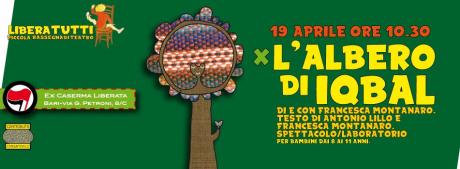 ► LIBERA TUTTI ◄ Piccola Rassegna di teatro per bambini || Domenica 19 Aprile - L'ALBERO DI IQBAL. di e con Francesca Montanaro