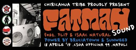 CHIRICAHUA TRIBE  meets FATMAN SOUND Feat. Flip & Isaac Natural