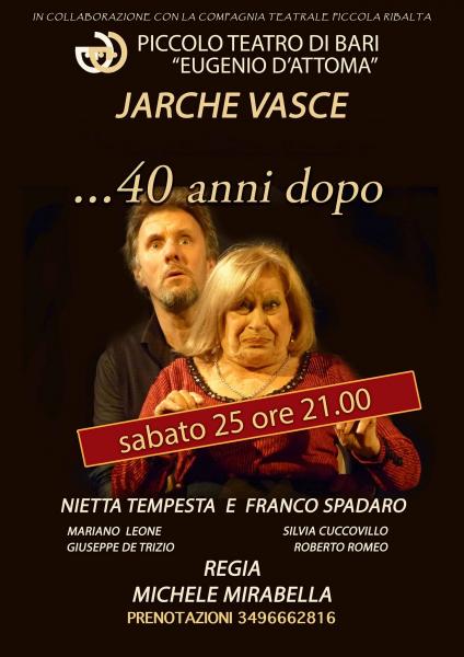 Jarche Vasce... 40 Anni Dopo