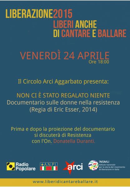 DocuAggarbato presenta: NON CI È STATO REGALATO NIENTE (Documentario sulle donne nella Resistenza)