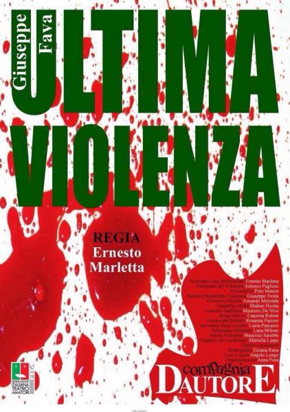 "ULTIMA VIOLENZA" di Giuseppe Fava..Compagnia Dautore