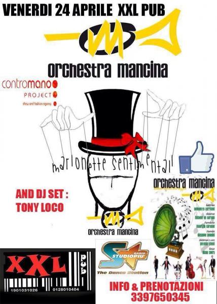 #Orchestra Mancina Live #XXL PUB Ostuni Venerdi24Aprile #FESTA ITALIANA CONTROMANO PROJECT #TONY LOCO DJ SET