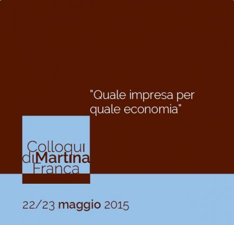 I Colloqui di Martina Franca: "Quale impresa per quale economia.​"