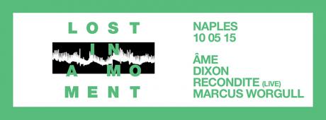 A Napoli Il primo "Lost in a moment" italiano uno degli eventi itineranti più prestigiosi della scena elettronica mondiale