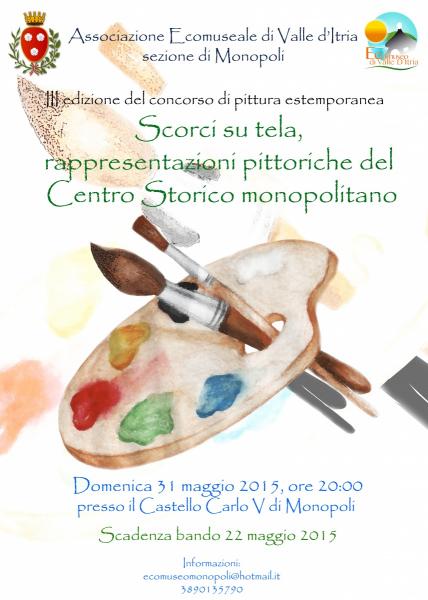 ESTEMPORANEA DI PITTURA: SCORCI SU TELA - rappresentazioni pittoriche del centro storico monopolitano - III edizione