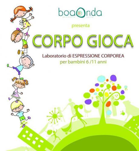 ► CORPO GIOCA - laboratorio di espressione corporea